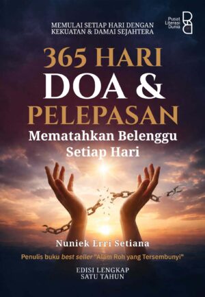 365 Hari Doa & Pelepasan: Mematahkan Belenggu Setiap Hari
