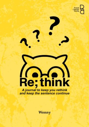 Re; think: A Journal to Keep You Rethink and Keep the Sentence Continue